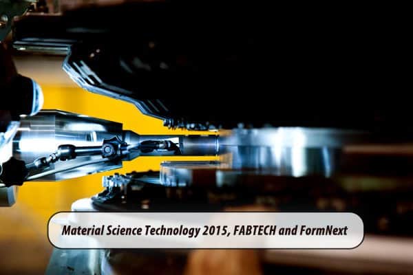 20151111-Materials-Science-Technology-Fabtech-Formnext